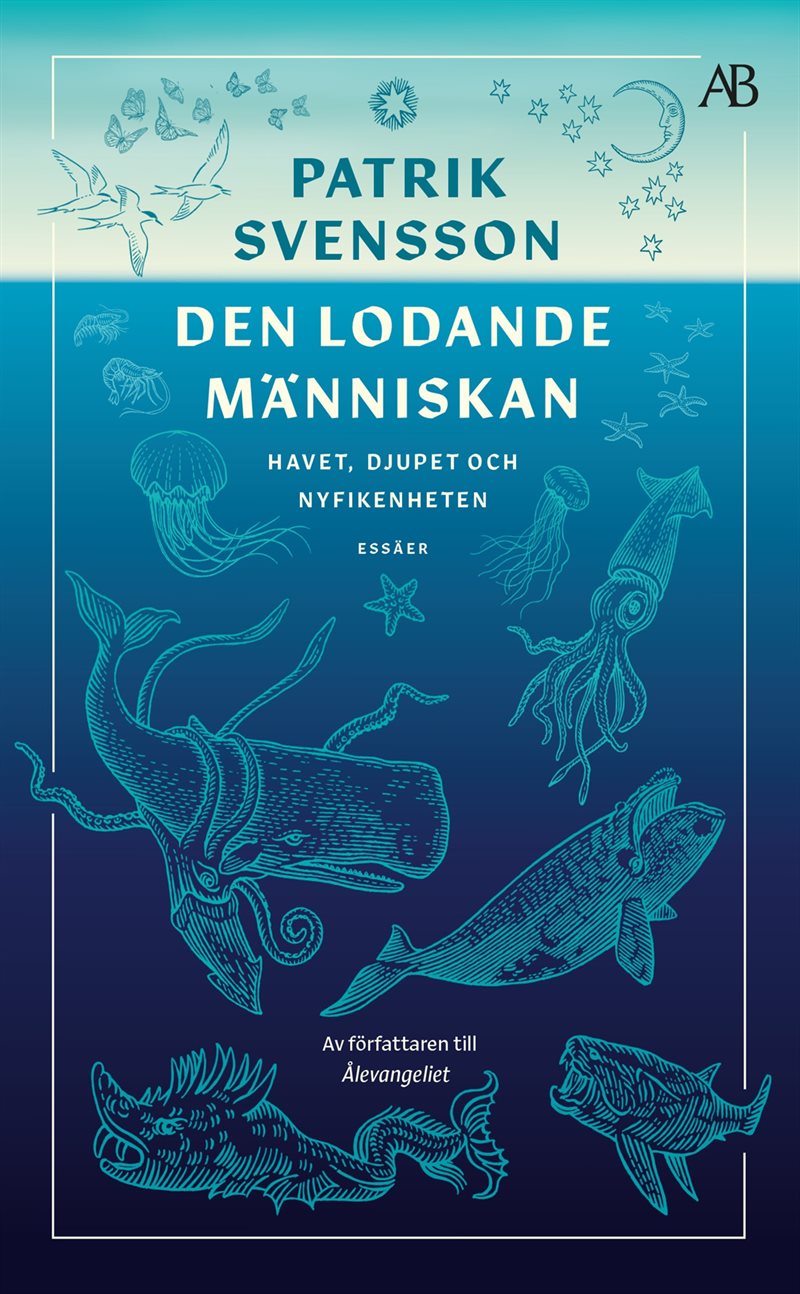 Den lodande människan : havet, djupet och nyfikenheten