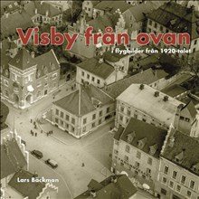 Visby från ovan : i flygbilder från 1920-talet